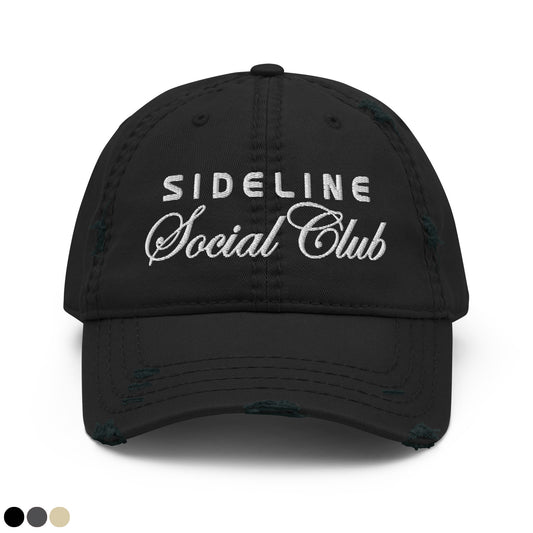 Adult Distressed Dad Hat - Embroidered Sideline Social Club